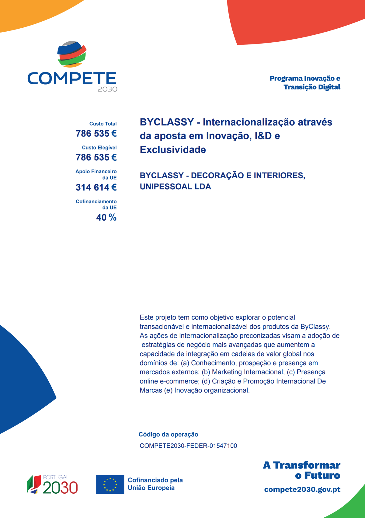 Ficha de projeto COMPETE 2030 — BYCLASSY Internacionalização através da aposta em Inovação, I&D e Exclusividade